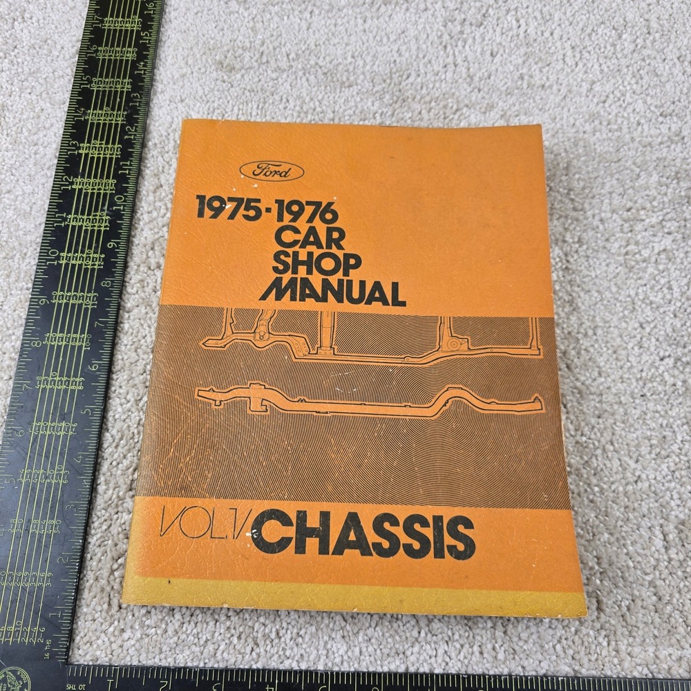 Ford Car Shop Manual Orange 1975-1976 Volume 1 Chassis FPS 365-126-76A